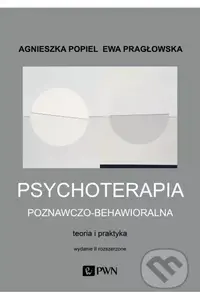 Psychoterapia poznawczo-behawioralna - Agnieszka Popiel - kniha z kategorie Psychoterapie
