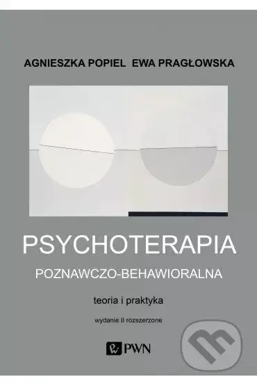Psychoterapia poznawczo-behawioralna - Agnieszka Popiel - kniha z kategorie Psychoterapie