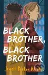 Black Brother, Black Brother - Jewell Parker Rhodes - kniha z kategorie Pro děti