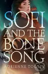 Sofi and the Bone Song - Adrienne Tooley