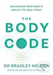 The Body Code: Unlocking your body´s ability to heal itself