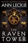 The Raven Tower - Ann Leckieová