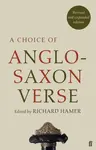 A Choice of Anglo-Saxon Verse - Richard Hamer