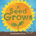 A seed grows - Antoinette Portis - kniha z kategorie Pro děti