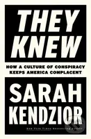 They Knew (How a Culture of Conspiracy Keeps America Complacent) - kniha z kategorie Humanitní a společenské vědy