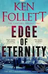 Edge of Eternity - Ken Follett