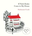 If Nick Drake Came to My House - Mackenzie Crook - kniha z kategorie Beletrie