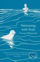 Swimming with Seals - Victoria Whitworth - kniha z kategorie Zdraví a životní styl