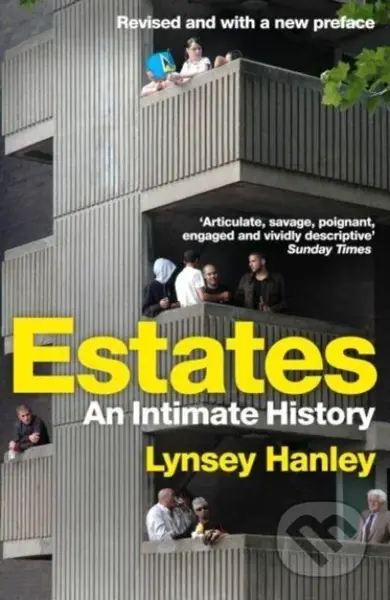 Estates (An Intimate History) - Lynsey Hanley - kniha z kategorie Humanitní a společenské vědy