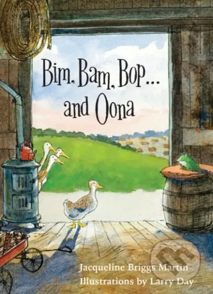 Bim, Bam, Bop . . . and Oona - Jacqueline Briggs Martin - kniha z kategorie Pro děti