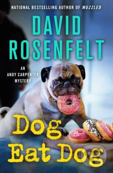 Dog Eat Dog (An Andy Carpenter Mystery) - David Rosenfelt