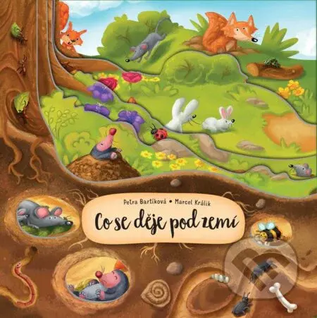Co se děje pod zemí - Petra Bartíková, Marcel Králik - kniha z kategorie Naučné knihy