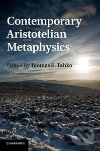Contemporary Aristotelian Metaphysics - Tuomas E. Tahko