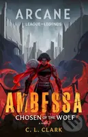 Ambessa: Chosen of the Wolf (A League of Legends: Arcane Novel) - kniha z kategorie Fantasy