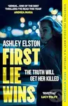 First Lie Wins - Ashley Elston