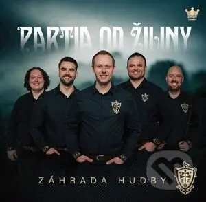 Partia Od Žiliny: Záhrada Hudby - Partia od Žiliny