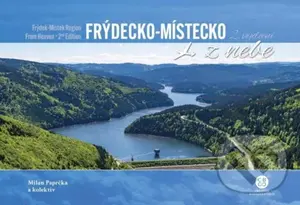 Frýdecko-Místecko z nebe - Milan Paprčka - kniha z kategorie Obrazové publikace