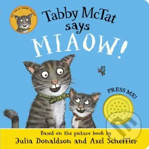 Tabby McTat Says Miaow! - Julia Donaldson