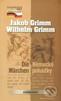 Německé pohádky / Die Märchen - Jacob Grimm, Wilhelm Grimm