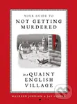 Your Guide to Not Getting Murdered in a Quaint English Village - kniha z kategorie Thrillery