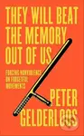 They Will Beat the Memory Out of Us: Forcing Nonviolence on Forgetful Movements - kniha z kategorie Filozofie