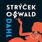 Můj strýček Oswald - Roald Dahl, Roald Dahl