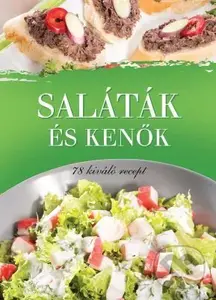 Saláták és kenok (78 kiváló recept)