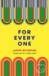 For Every One - Jason Reynolds