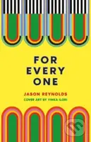For Every One - Jason Reynolds - kniha z kategorie Pro děti