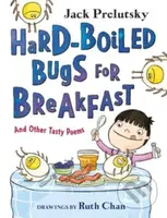 Hard-Boiled Bugs for Breakfast (And Other Tasty Poems) - kniha z kategorie Pro děti