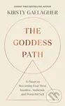The Goddess Path (13 Steps to Becoming Your Most Intuitive, Authentic and Powerful Self),The Goddess Path (13 Steps to Becoming Your Most Intuitive, A
