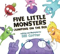 Five Little Monsters Jumping on the Bed - Bill Cotter - kniha z kategorie Pro děti