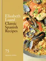 Classic Spanish Recipes - Luard Elisabeth