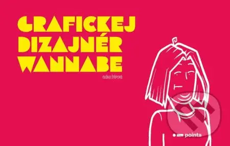 Grafickej dizajnér wannabe - Eliška Štěpová - kniha z kategorie Komiksy