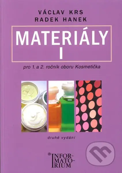 Materiály I pro 1. a 2. ročník oboru Kosmetička (Druhé vydání) - kniha z kategorie Chemie