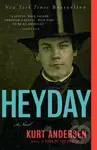 Heyday - Kurt Andersen