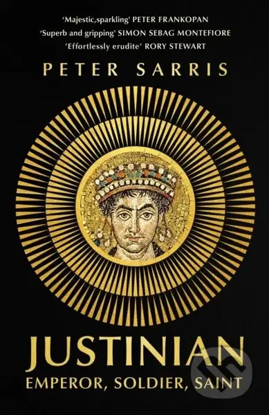 Justinian (Emperor, Soldier, Saint) - Peter Sarris - kniha z kategorie Historie