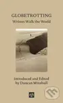 Globetrotting (Writers Walk the World) - Duncan Minshull - kniha z kategorie Cestopisy