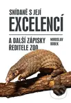 Snídaně s Její Excelencí a další zápisky ředitele zoo - kniha z kategorie Beletrie