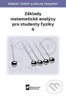 Základy matematické analýzy pro studenty fyziky 4 - Robert Černý, Milan Pokorný - kniha z kategorie Fyzika