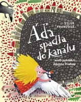 Áďa spadla do kanálu - Sylva Francová - kniha z kategorie Naučné knihy