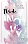 Někdo nový - Laura Kneidl - kniha z kategorie Společenská beletrie