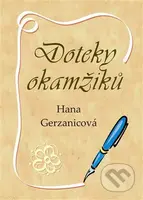 Doteky okamžiků - Hana Gerzanicová - kniha z kategorie Poezie