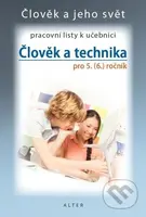 Člověk a technika pro 5. (6.) ročník - Pracovní listy k učebnici - kniha z kategorie 2. stupeň