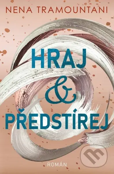 Hraj a předstírej - Nena Tramountani - kniha z kategorie Romantická