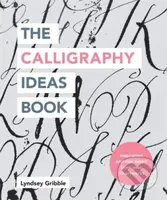 The Calligraphy Ideas Book - Lyndsey Gribble - kniha z kategorie Hobby