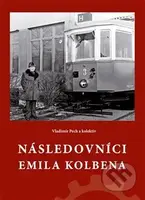 Následovníci Emila Kolbena - Vladimír Pech - kniha z kategorie Životopisy
