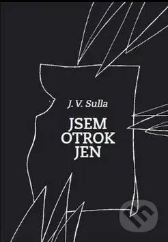 Jsem otrok jen - J.V. Sulla - kniha z kategorie Poezie