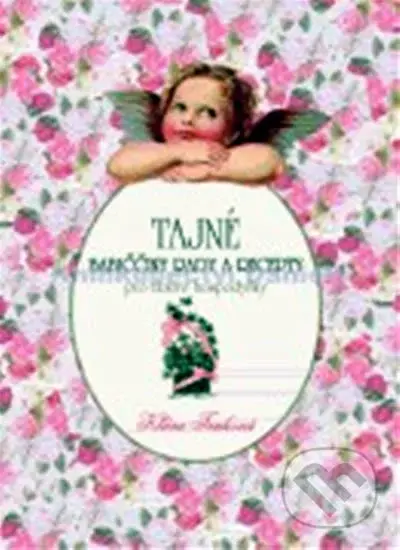 Tajné babiččiny rady a recepty (pro dobré hospodyňky) - kniha z kategorie Dům, byt a zahrada