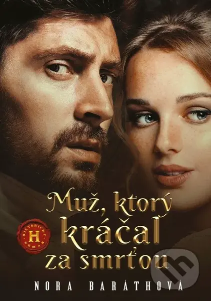 Muž, ktorý kráčal za smrťou - Nora Baráthová